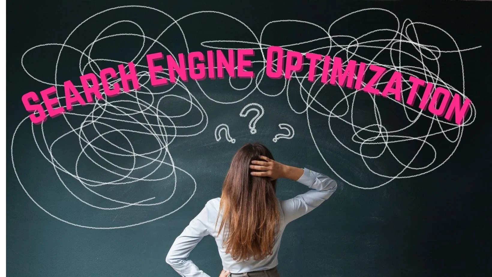 Confused woman standing in front of a chalkboard with tangled scribbles and the words Search Engine Optimization, representing SEO complexity